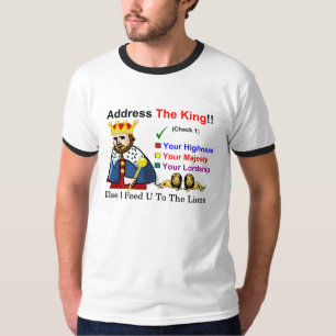 T-shirt Adressez-vous au roi