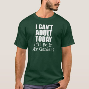 T-shirt Adulte aujourd'hui (Être dans le jardin) (EN SOMME