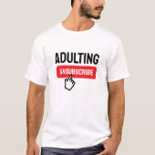T-shirt Adulte est un Humour de désabonnement difficile (Devant)