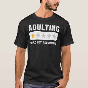 T-shirt Adulte Ne Recommanderait Pas Drôle Discours Adulti