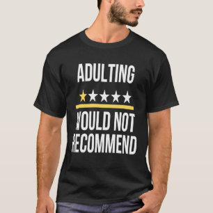 T-shirt Adulter Une Note Ne Recommanderait Pas De Dire Qu'