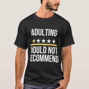 T-shirt Adulter Une Note Ne Recommanderait Pas De Dire Qu'