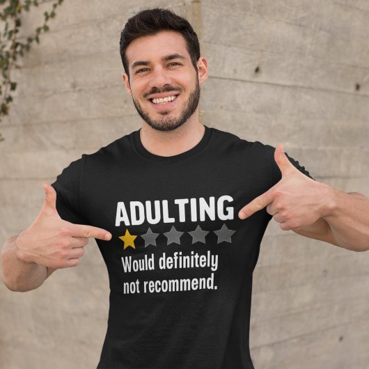 T-shirt  Adulting Would definitely not recommend Funny