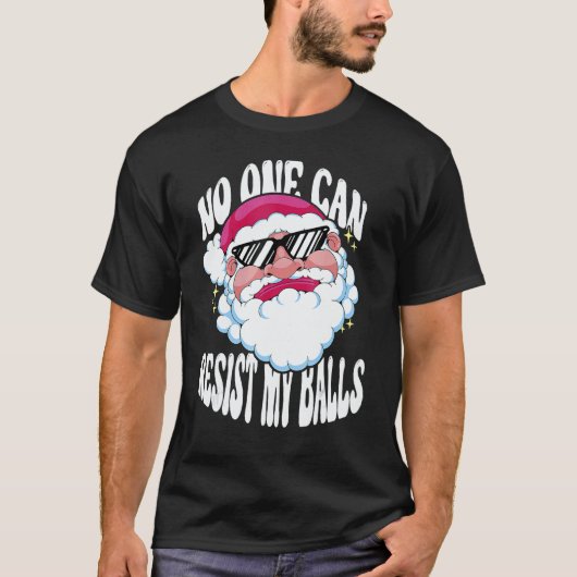 T-shirt Adults Christmas Pun Santa No One Can Resist My Ba (Devant)