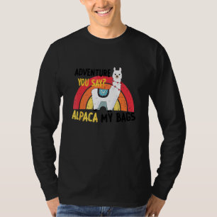 T-shirt Adventure You Say Alpaca My Bag Sac Voyage