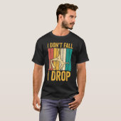 T-shirt Aerial Silk Aerialist I Don't Fall I Drop (Devant entier)