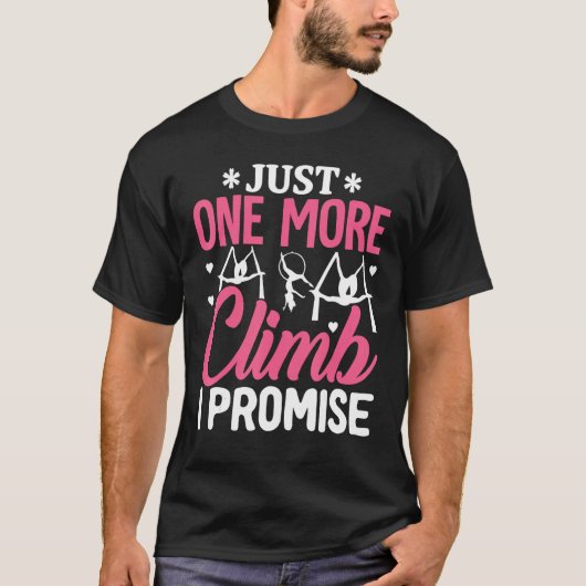 T-shirt Aerial Silk Aerialist Just One More Climb Promise (Devant)