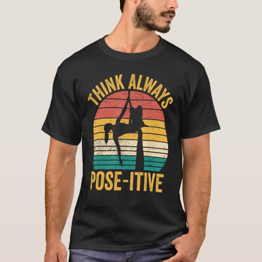 T-shirt Aerial Silk Aerialist Think Always Pose itive 1 (Devant)