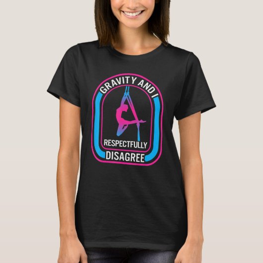 T-shirt Aerial Yoga Gravity Respectfully Disagree Yoga Ham (Devant)