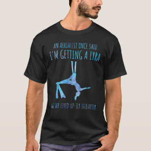 T-shirt Aerialist Aérien De Soie A Lyra Elle A Vivé Presqu