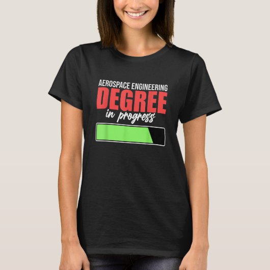 T-shirt Aerospace Engineering Degree In Progress Engineer (Devant)