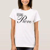T-shirt affirmation de script esthétique "Rien à prouver" (Devant)