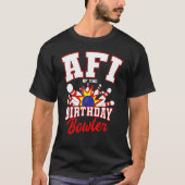 T-shirt Afi Of The Birthday Bowler Anniversaire Bowling Pa (Devant)