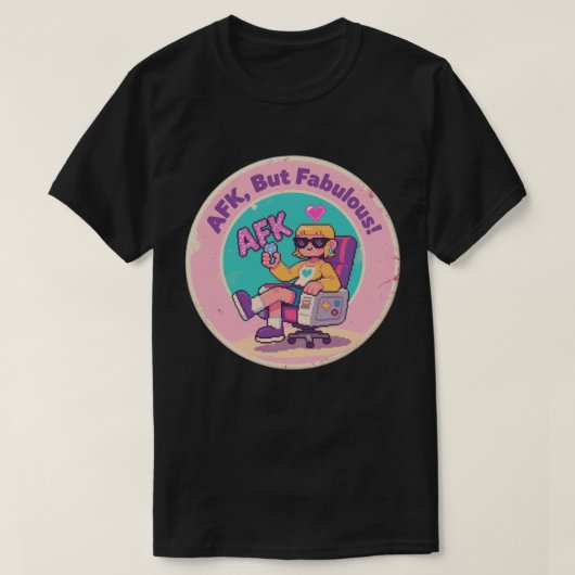 T-shirt AFK, Mais Fabuleux - Quirky Gaming Nostalgie Art (Design devant)