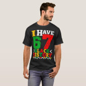 T-shirt African American Pride I Have 67 Black History Mon (Devant entier)
