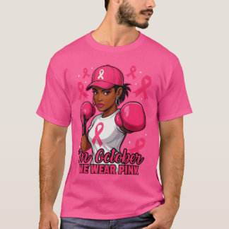 T-shirt African American Women in October We Wear Pink Bre