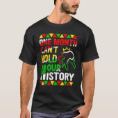 T-shirt African Black King History One Month Can't Hold Ou (Devant)