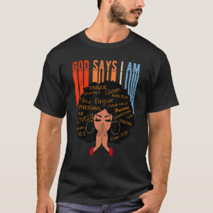 T-shirt African God Say I Am For Women Black Melanin Pray