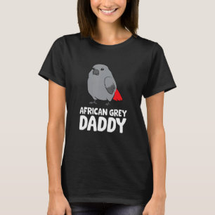 T-shirt African Grey Daddy Bird African Grey Parrot