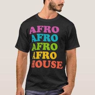T-shirt Afro House - EDM DJ Vintage Rave Dance Music