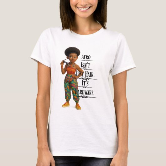 T-shirt Afro Isn't Just Hair It's Hardware (Devant)
