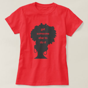 T-shirt afro obtenir quelqu'un d'autre femme noire féminis