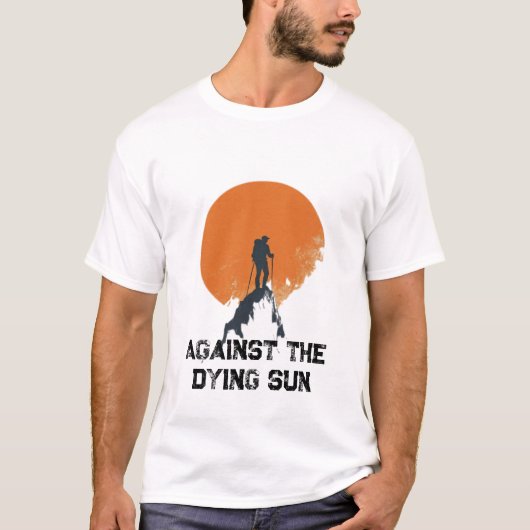 T-shirt Against the Dying Sun, Sanding with the Sun Peak (Devant)