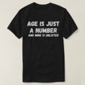 T-shirt Age Is Just A Number sarcastic funny old  old bers (Design devant)