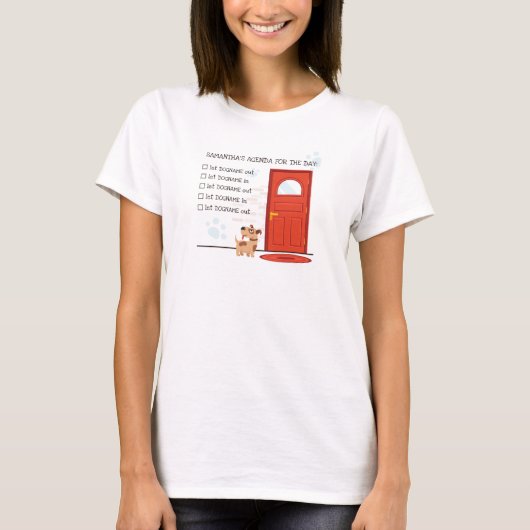 T-shirt Agenda pour la journée - Laissez le chien entrer e (Devant)