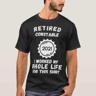 T-shirt Agent à la retraite 2021 J'ai Travaillé Toute Ma V
