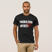 T-shirt Agent de probation QUI N'EST PAS DE SERVICE (Devant entier)