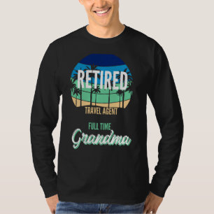T-shirt Agent de voyage à la retraite Grand-mère à temps p