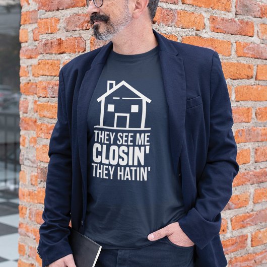 T-shirt Agent They See Me Closing Realtor Estate