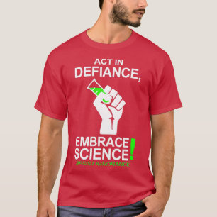 T-shirt Agir En Défiance Embrasser La Science