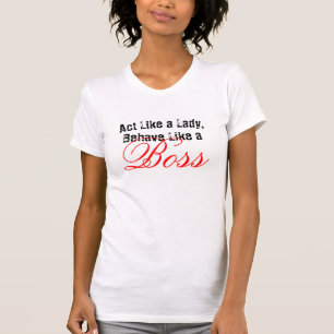 T-shirt Agis comme une dame, agis comme un patron Dents fe