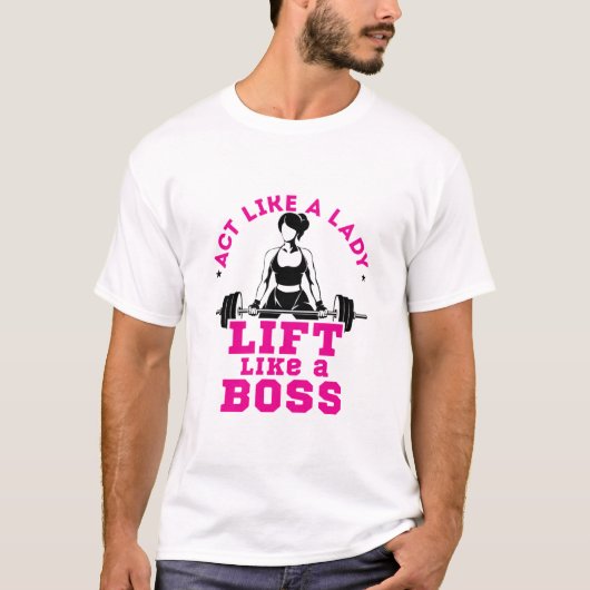T-shirt Agissez comme une dame levant comme un patron de s (Devant)