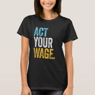 T-shirt AGISSEZ VOTRE SALAIRE bureau d'entreprise tranquil