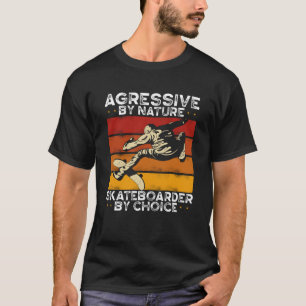 T-shirt Agressive Par Nature Skateboarder Par Choice Backp