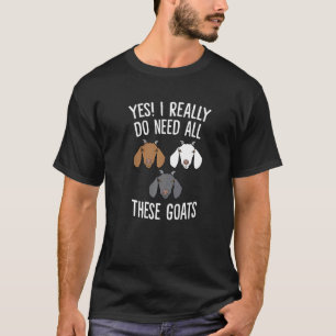 T-shirt Agriculteur De Chèvre Oui J'Ai Vraiment Besoin De
