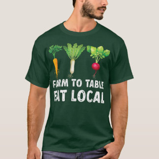 T-shirt Agriculteurs Ts Farm Pour Table Manger Local Farme