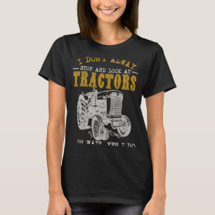 T-shirt Agriculture Je n'arrête pas toujours de regarder T