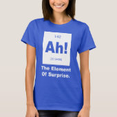 T-shirt Ah ! L'effet de surprise (Devant)