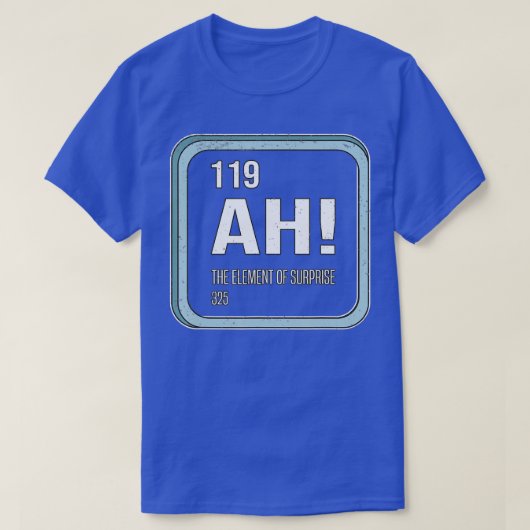 T-shirt Ah L'élément de l'Humour scientifique de la chimie (Design devant)