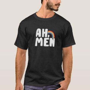 T-shirt Ah Men Funny Amen Wordplay Gay LGBT Fier Arc-en-ci