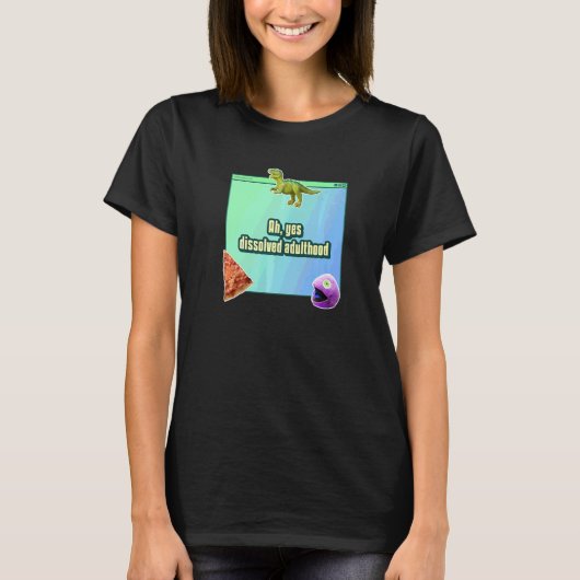 T-shirt Ah Oui Adulthood Dissoute (Devant)