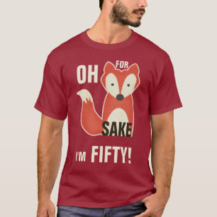 T-shirt Ah, parce que saké de Fox j'ai cinquante ans !