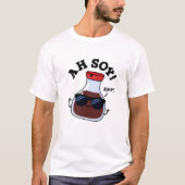 T-shirt Ah Soy Funny Soy Sauce Pun (Devant)