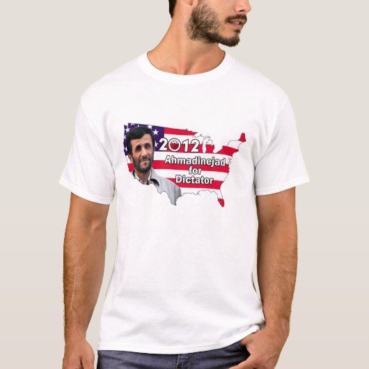 T-shirt Ahmadinejad pour le dictateur 2012 - T des hommes (Devant)