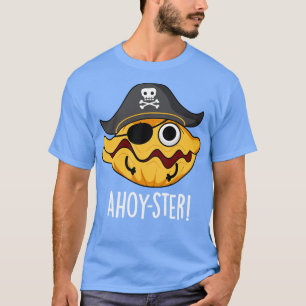 T-shirt Ahoyster Funny Pirate Pirate Huître Pun 1