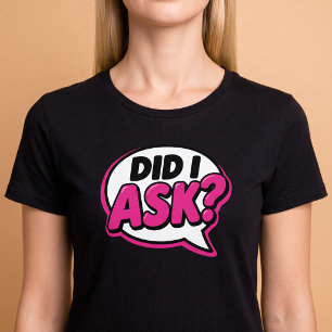 T-shirt Ai-je demandé drôle